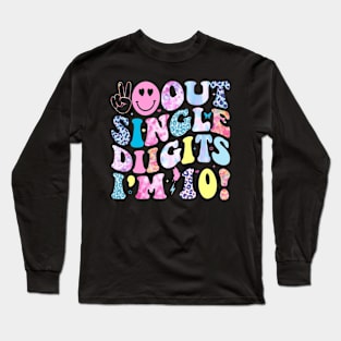 out single digits i'm 10 Long Sleeve T-Shirt